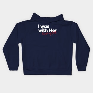 I was with Her Kids Hoodie